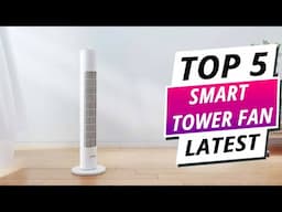 Top 5 Best Smart Tower Fan 2024