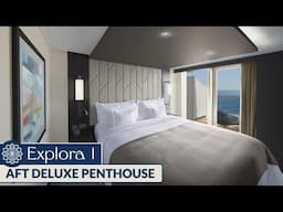 EXPLORA I | Aft Deluxe Penthouse Full Walkthrough Tour | Explora Journeys | 2024 | 4K