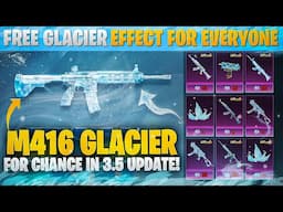 Get Free Glacier Effect for Everyone | M416 Glacier On Chance | New UZI & Scarl |PUBGM