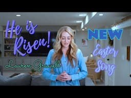 He is Risen- NEW original Easter song by Lauren Gruwell (Raw/Demo Version)