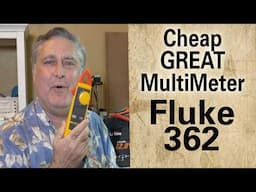 A Great Meter at a Low Price - Fluke 362 Review