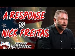 Dave Smith | A Response to Nick Freitas | Part Of The Problem 1195