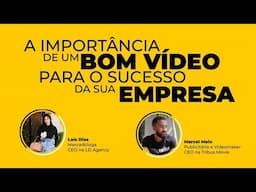 Uma boa produção de vídeo pode ajudar no sucesso da sua empresa Lais Dias e Marcel Melo