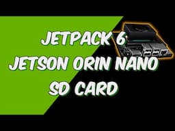 JetPack 6 Orin Nano Upgrade Using SD Card