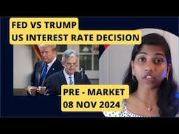 " US FED Interest Rate  Decision? " Nifty & Bank Nifty, Pre Market Report, Analysis 08 Nov 2024