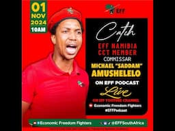 EFF Podcast Episode 52| Namibia November 2024 General Elections