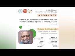 Essential Yet Inadequate: Caste Census as a Tool  | Prof Satish Deshpande | Insight Series Lecture