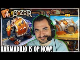 HARMADILLO IS ABSOLUTELY CRAZY! - The Bazaar