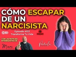 CÓMO ESCAPAR DE UN NARCISISTA | Transforma Tu Vida #113 | Pamela Jara Gómez #narcisistas