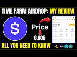 TIME FARM AIRDROP: My Honest Review "Is $300 Possible?" (How To Stake).