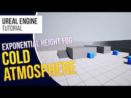 Creating a Cold Atmosphere with Exponential Height Fog and Niagara in Unreal Engine l UE5