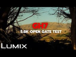 Lumix GH7 5.8k Open Gate Test Footage