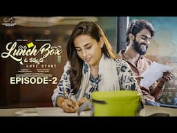 Lunch Box - Oh Kammati Love Story | Episode - 2 | Nishat Shaik | Rohith Pasupuleti | Infinitum Media