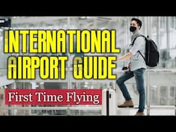 Airport Experience: International Airport Guide