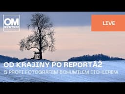 CZECH | Od krajiny po reportáž s profesionálním fotografem Bohumilem Eichlerem