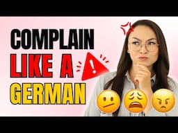 Complain Like a German: Practical Phrases to Sound like a Local!