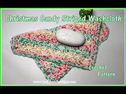 FRIDAY FUN DAY! Christmas Candy Striped Washcloth Crochet Pattern