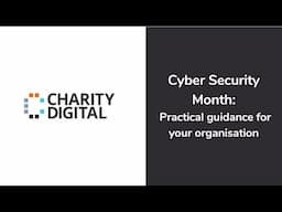 Cyber Security Month: Practical guidance for your organisation