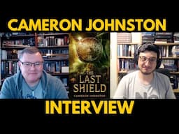 Author Interview with Cameron Johnston - The Last Shield