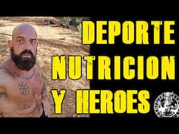 DEPORTE, NUTRICION Y HEROES