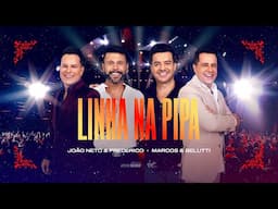 João Neto e Frederico part. Marcos e Belutti - Linha na Pipa (DVD 25 ANOS - AO VIVO)