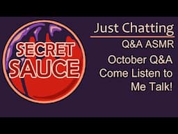 [ASMR] [M4A] Secret Sauce October 2024 Q&A