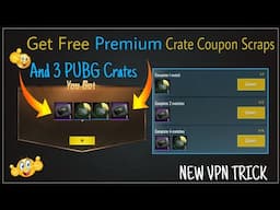 New VpN Trick! Get free 3 PUBG Supply Crates and Premium Crate Coupon Scraps || SKM TECH