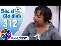 Bác sĩ gia đình - Tập 312 | Trailer