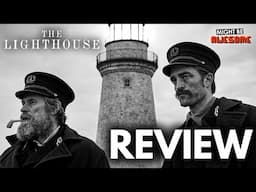 The Lighthouse - Movie Review