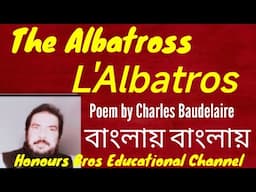 The Albatross L' Albatros poem by Charles Baudelaire@honoursbroseducationalchannel