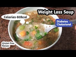 Weight loss soup recipe | Soup for weight loss | Quick and easy recipe