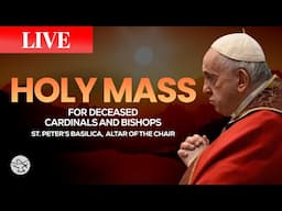 Holy Mass for Deceased Cardinals and Bishops | Pope Francis | LIVE from the Vatican