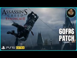 Assassin’s Creed Syndicate 60 FPS Patch Review PS5