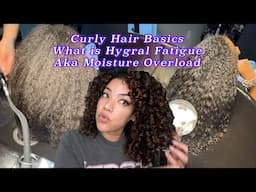 Curly Hair Basics: What is Hygral Fatigue/Moisture Overload & How to Fix It #hairdamage