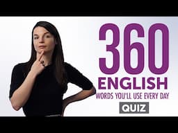 Quiz | 360 English Words You'll Use Every Day - Basic Vocabulary #76