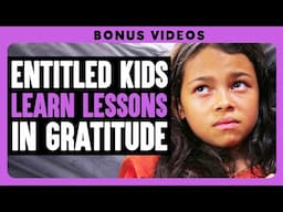 Entitled Kids Learn Lessons In Gratitude | Dhar Mann Bonus!