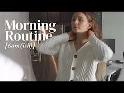 6am(ish) morning routine | gentle and productive