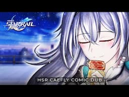 Caelus x Firefly: May We Meet Again, In Reality | HSR Comic Dub ft. CelaVA