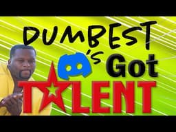 The DUMBEST Discord's got Talent Show on YouTube