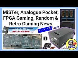 MiSTer, Analogue Pocket, FPGA, Random & Retro Gaming News (ep120)