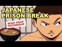 The Incredible Japanese Prison Break