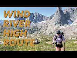 100 Beautiful and Brutal miles: Backpacking the Wind River High Route