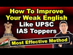 How To Improve Your Weak English Like UPSC IAS Toppers | Most Effective Method | Gaurav Kaushal