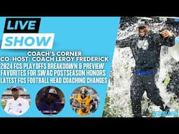 LIVE: Who Are The Favorites For Postseason SWAC Awards? & 2024 FCS Playoff Preview | The Bluebloods