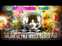 2,000,000 Ultra Mega Dance Party