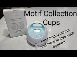 Motif Medical Collection Cups - First Impressions and How to Use with Spectra S1