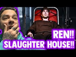 WICKED!! | Rapper FIRST TIME REACTION to Ren Ft. Kit - Slaughter House