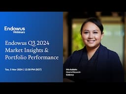 Endowus Q3 2024 Market Insights & Portfolio Performance