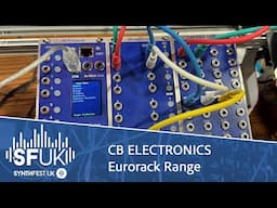 SYNTHFEST UK 2024: CB Electronics Eurorack Range