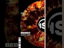 OUT NOW! BEBBO - CAN'T HIDE